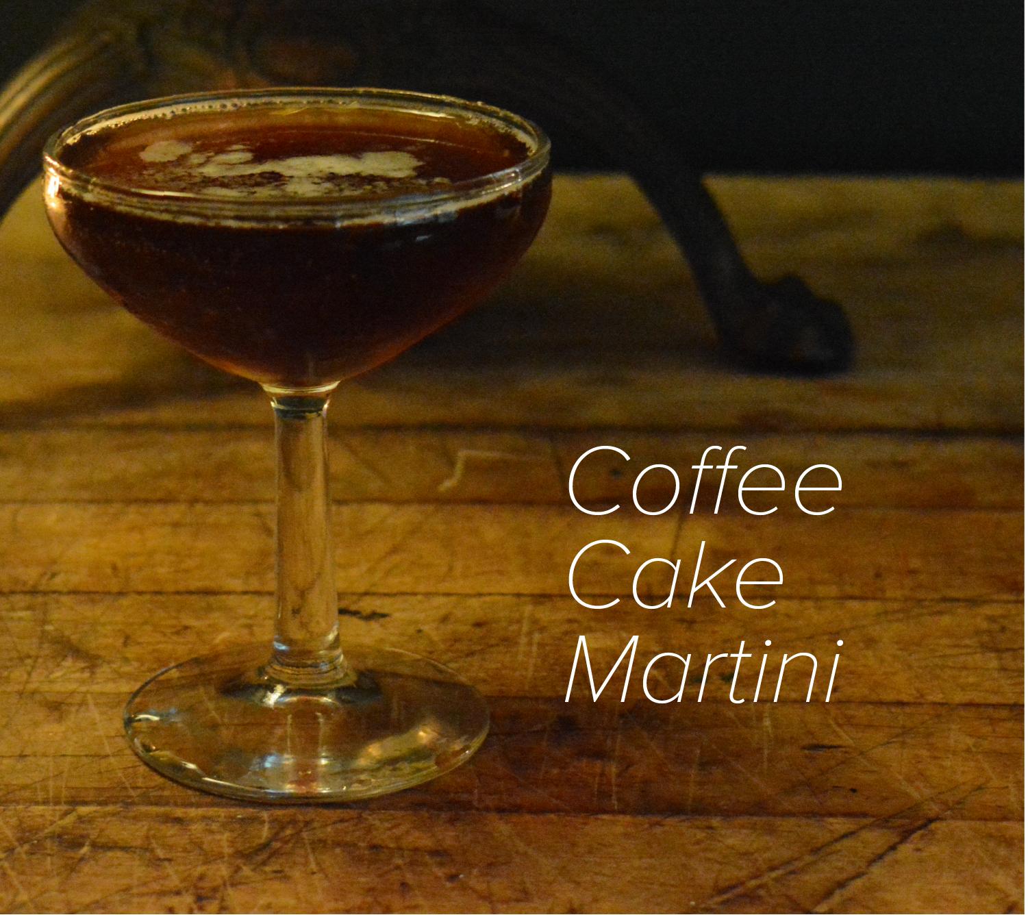  Say goodbye to boring cocktails and hello to this scrumptious Coffee Cake Martini.